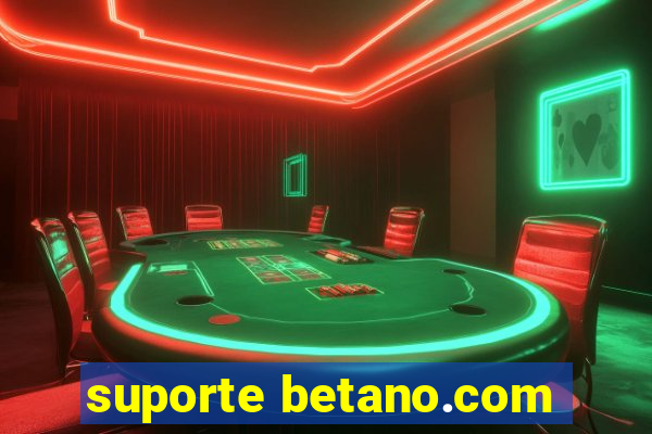 suporte betano.com